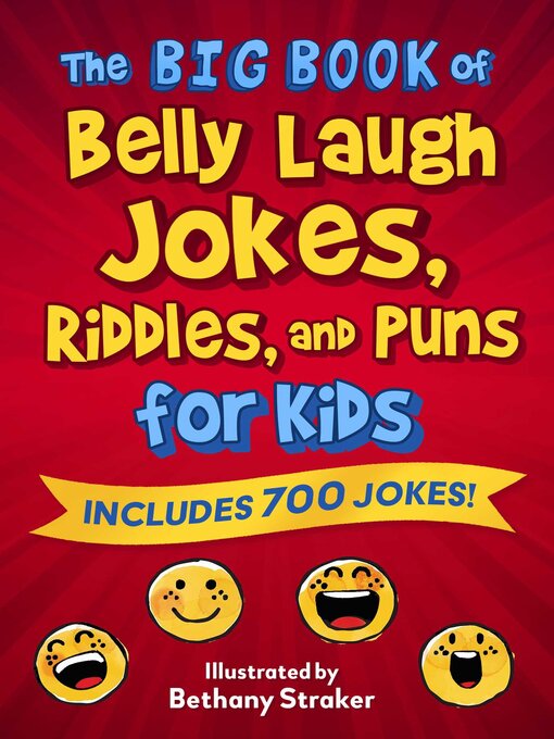 Title details for The Big Book of Belly Laugh Jokes, Riddles, and Puns for Kids by Sky Pony Editors - Wait list